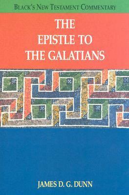 The Epistle to the Galatians by James D. G. Dunn