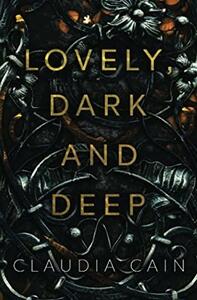 Lovely, Dark and Deep by Claudia Cain