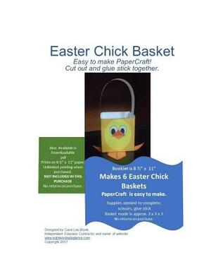 Easter Chick Basket PaperCraft: Easter Chick Basket PaperCraft by Carol Lee Brunk