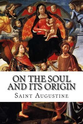 On the Soul and its Origin by 