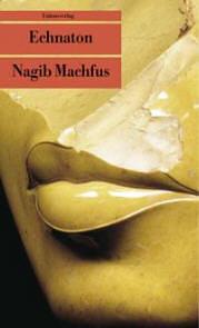 Echnaton: Der in der Wahrheit lebt by Naguib Mahfouz