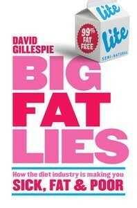 Big Fat Lies by David Gillespie