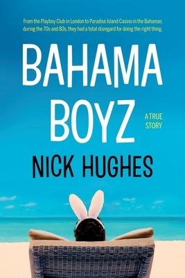 Bahama Boyz by Nick Hughes