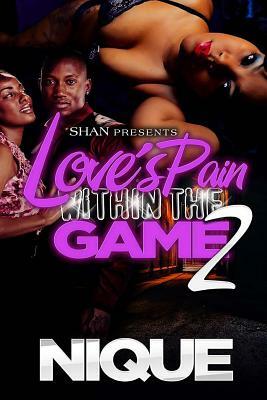 Love's Pain within the Game 2 by Nique