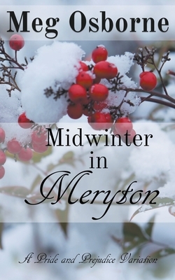 Midwinter in Meryton by Meg Osborne