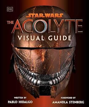 DK's Star Wars: The Acolyte Visual Guide  by Pablo Hidalgo