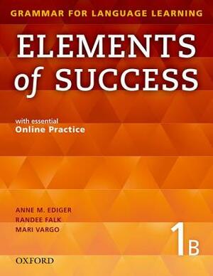 Elements of Success 1 Split Edition Student Book B with Essential Online Practice by Anne M. Ediger