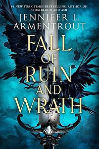 Fall of Ruin and Wrath by Jennifer L. Armentrout