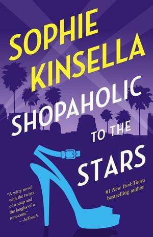 Shopaholic to the Stars by Sophie Kinsella