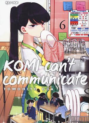 Komi Can't Communicate, Vol. 6 by Tomohito Oda