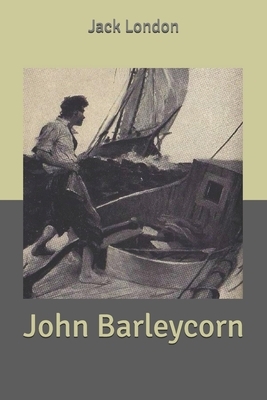 John Barleycorn by Jack London