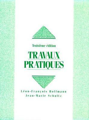 Travaux Pratiques by Hoffmann, Schultz