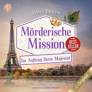 Mörderische Mission by Rhys Bowen