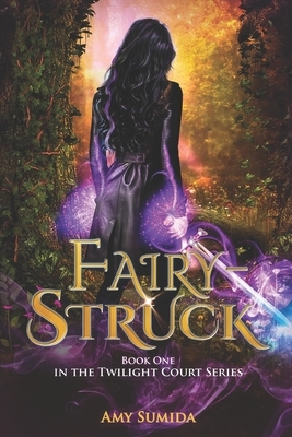 Fairy-Struck by Amy Sumida