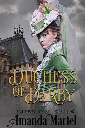 Duchess of Darby by Amanda Mariel