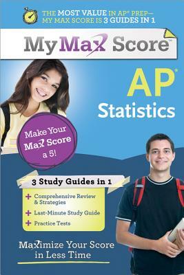 AP Statistics: Maximize Your Score in Less Time by Amanda Ross Ph. D., Anne Collins