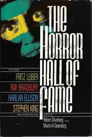 The Horror Hall of Fame by Robert Silverberg, Martin H. Greenberg