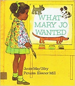 What Mary Jo Wanted by Janice May Udry, Eleanor Mill