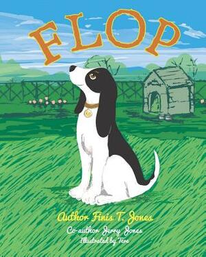 Flop by Finis T. Jones