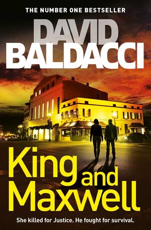 King & Maxwell by David Baldacci, David Baldacci