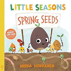 Little Seasons: Spring Seeds by Mirka Hokkanen