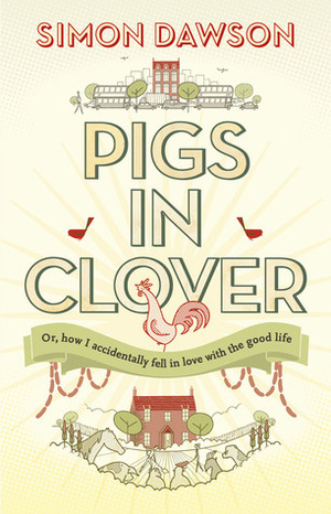 Pigs in Clover by Simon Dawson