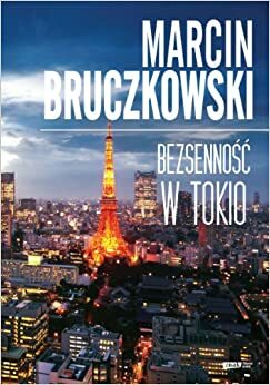 Bezsenność w Tokio by Marcin Bruczkowski