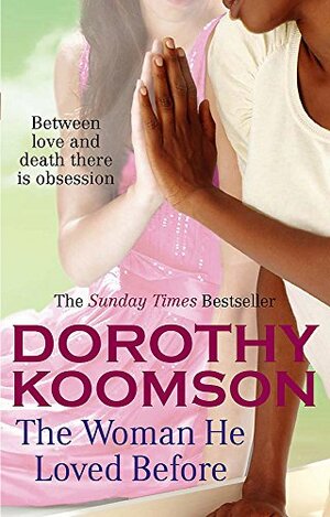 The Woman He Loved Before by Dorothy Koomson