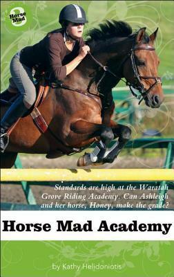 Horse Mad Academy by Kathy Helidoniotis