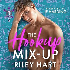 The Hookup Mix-Up by Riley Hart