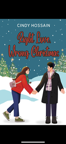 Right Love, Wrong Christmas by Cindy Hossain