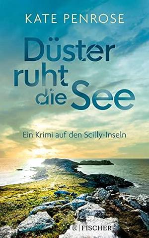 Düster ruht die See by Kate Penrose, Kate Rhodes, Kate Rhodes