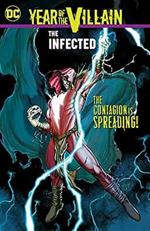 Year of the Villain: The Infected by Chris Sotomayor, Sina Grace, Paul Jenkins, Adriano Lucas, Belardino Brabo, Jerry Colwell, Robert Venditti, Tom Palmer, Marc Andreyko, Matt Santorelli, Jack Herbert, Eduardo Pansica, Pat Oliffe, Dennis Hopeless, Arif Prianto, Zoë Quinn, Freddie E. Williams II, Julio Ferreira, Jeremiah Skipper, Joe Bennett, Hi-Fi, Brent Peeples