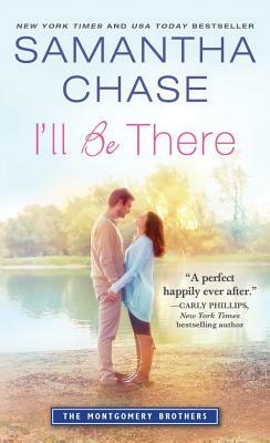 I'll Be There by Samantha Chase