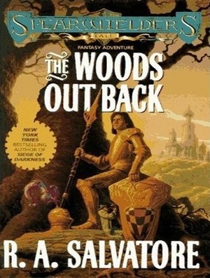 The Woods Out Back by R.A. Salvatore