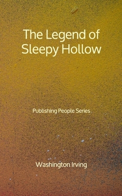 The Legend of Sleepy Hollow - Publishing People Series by Washington Irving