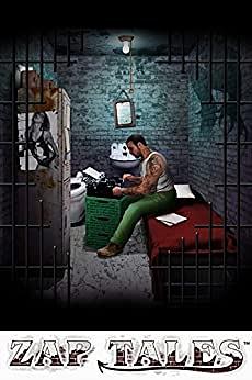Zap Tales: True Stories from Behind Bars by Zap Tales