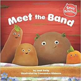 Meet the Band by Cassandra Gibbons, Josh Selig