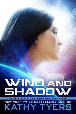 Wind and Shadow by Kathy Tyers