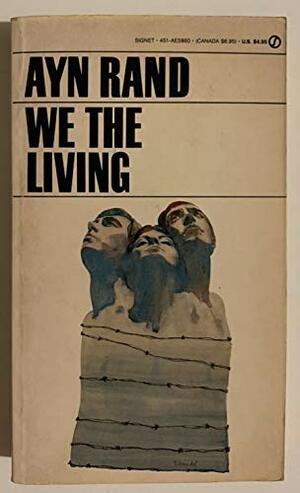 We the Living by Ayn Rand