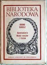 Opowiadania, wybór esejów i listów by Bruno Schulz