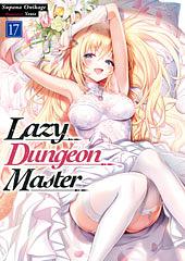 Lazy Dungeon Master: Volume 17 by Supana Onikage