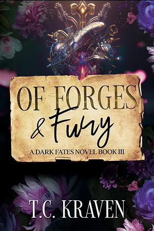 Of Forges & Fury by T.C. Kraven