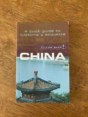 China - Culture Smart!: A Quick Guide to Customs & Etiquette by Kathy Flower