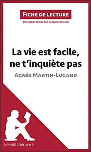 La vie est facile, ne t'inquiète pas by Agnès Martin-Lugand