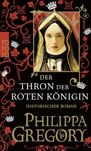 Der Thron der roten Königin by Philippa Gregory