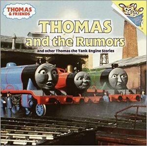 Thomas and the Rumors by Wilbert Awdry