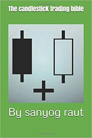 The Candlestick Trading Bible - Invented by Munehisa Homma by Munehisa Homma, Jonathan Jordan