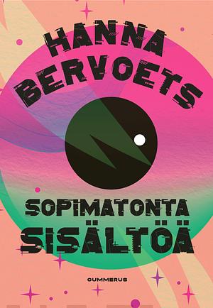 Sopimatonta sisältöä by Hanna Bervoets