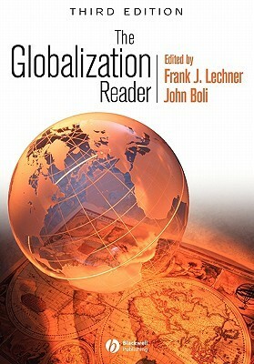 The Globalization Reader, Third Edition by John Boli, Frank J. Lechner